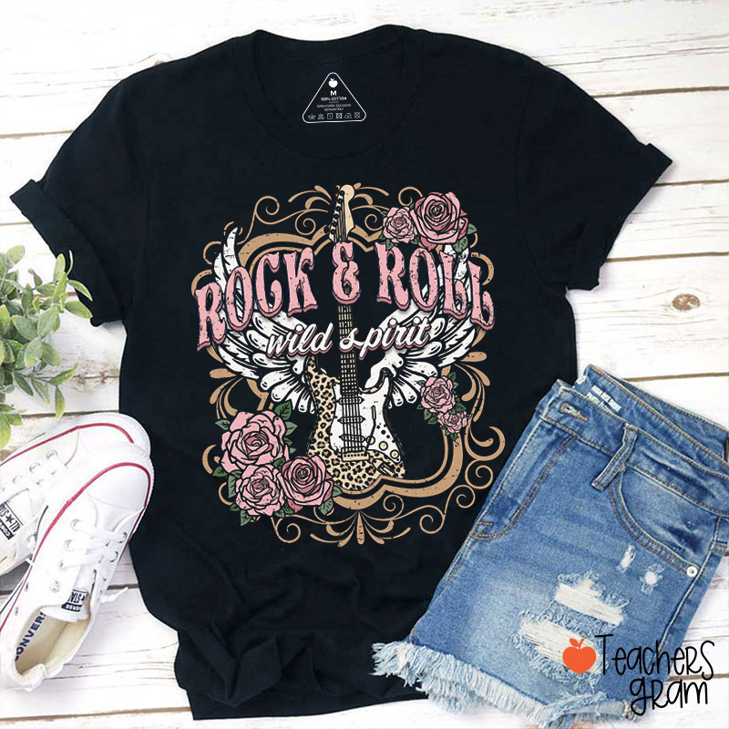 Rock And Roll Wild Spirit Teacher T-Shirt