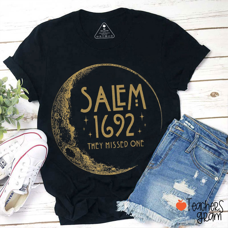 Salem 1692 They Missed One Halloween Teacher T-Shirt