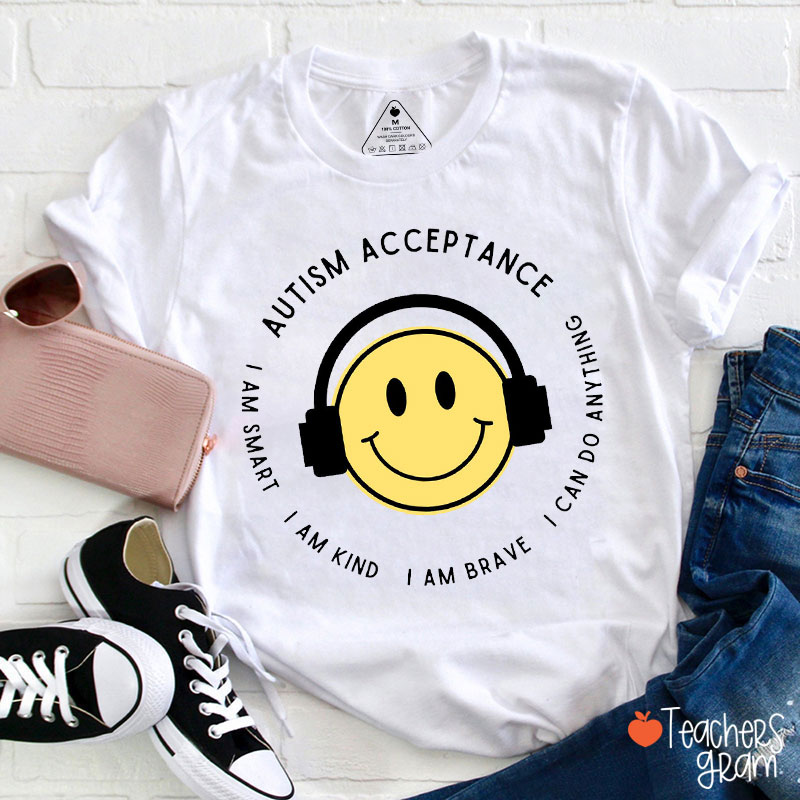 I Am Smart Kind Brave Autism Acceptance Teacher T-Shirt