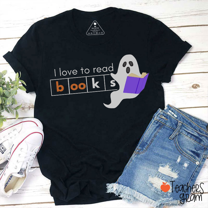 I Love To Read Books Teacher T-Shirt