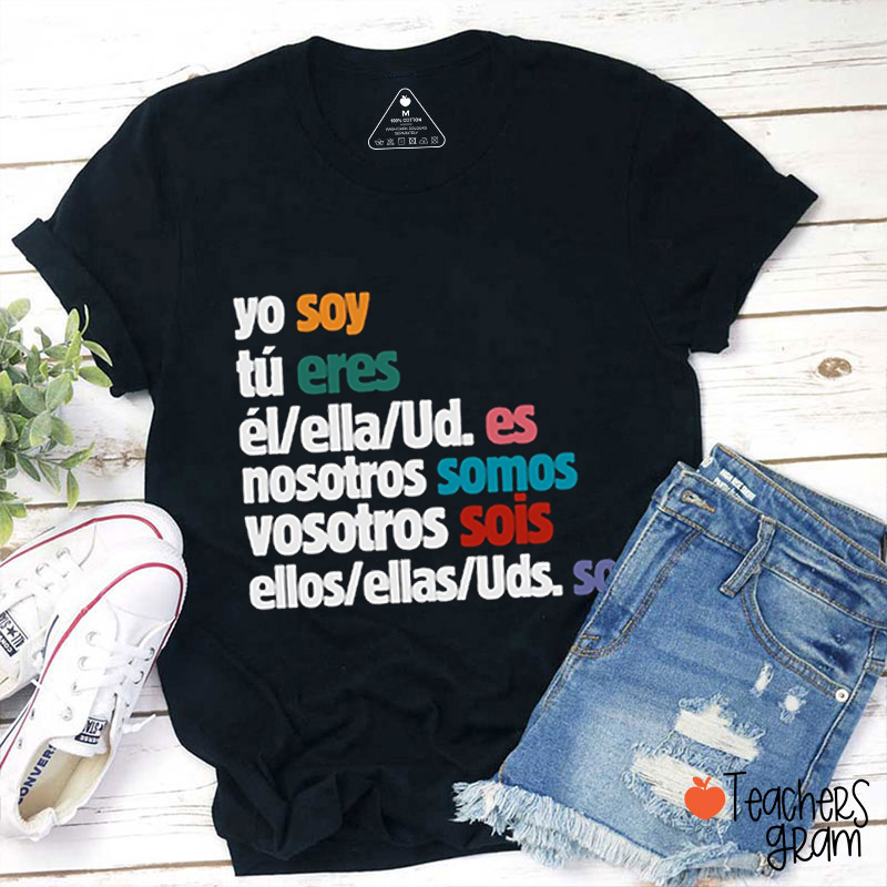 Yo Soy Tú Eres El Es Spanish Teacher T-Shirt