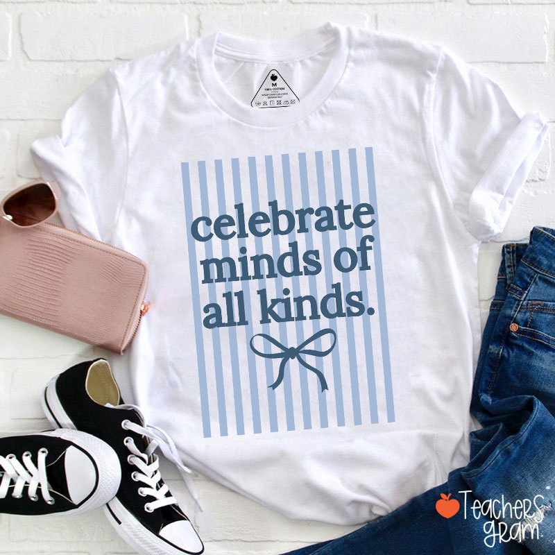 Celebrate Minds Of All Kinds Teacher T-Shirt
