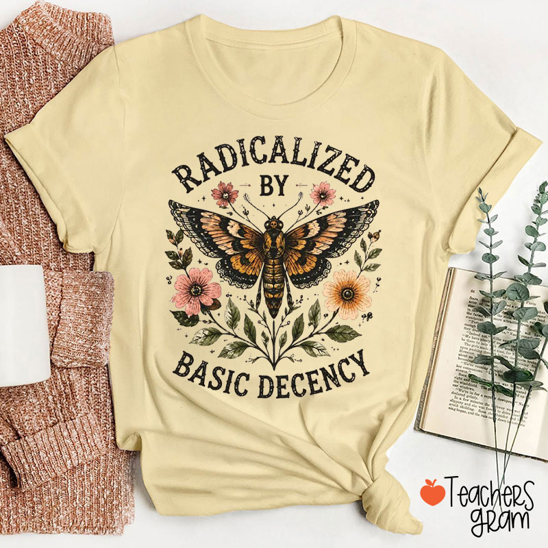 Retro Butterfly Radicalized By Basic Decency Teacher T-Shirt