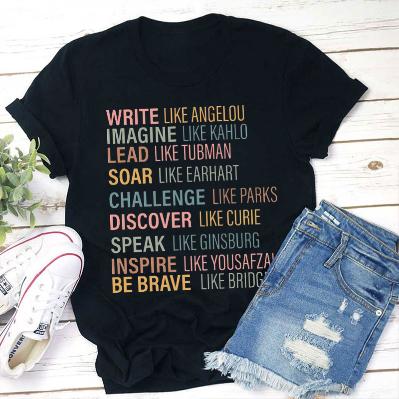 Strong Women Write Like Imagine Like Teacher T-Shirt
