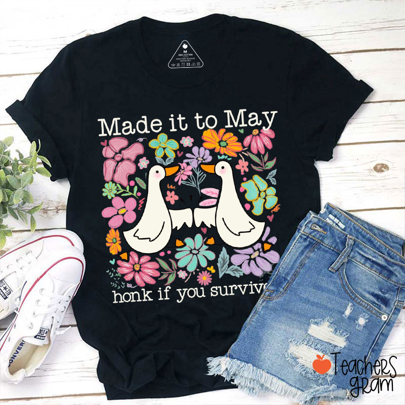 Made It To May Honk If You Survived Teacher T-Shirt