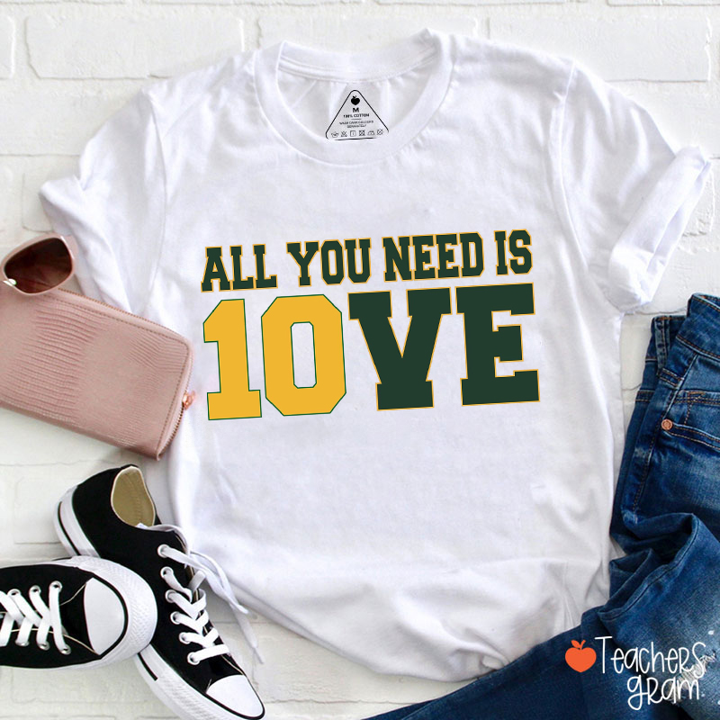 All You Need Is Love Football Teacher T-Shirt