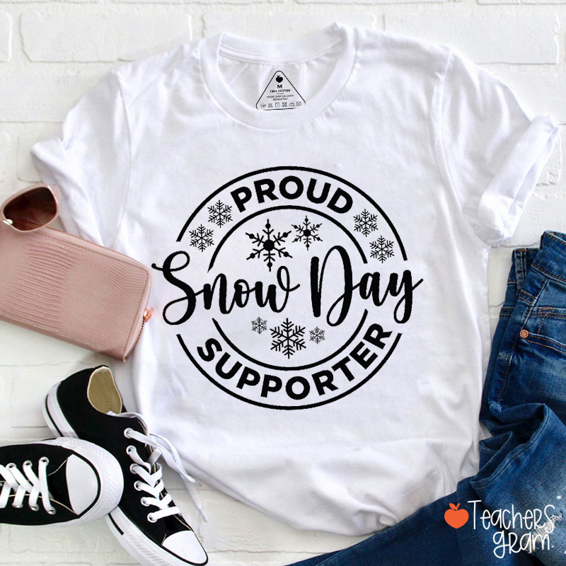 Proud Snow Day Supporter Teacher T-Shirt