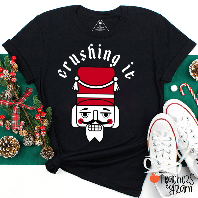 Crushing It Teacher T-Shirt