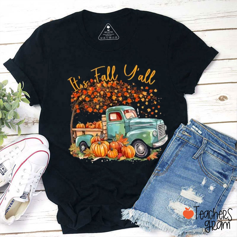 It's Fall Y'all Teacher T-Shirt