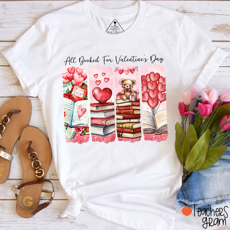 All Booked For Valentine's Day Teacher T-Shirt
