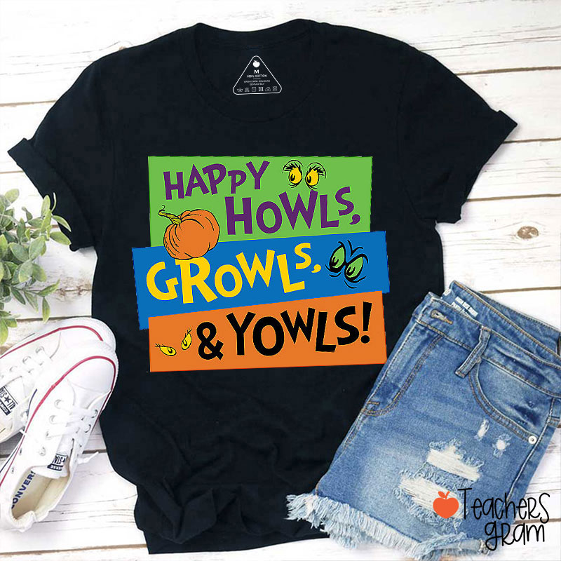Happy Howls And Yowls Teacher T-Shirt