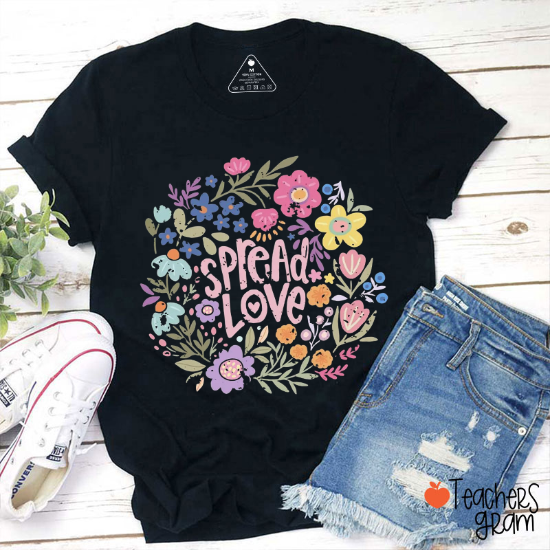Spread Love Teacher T-Shirt