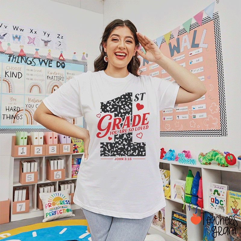 Personalized Grade You Are So Loved Teacher T-Shirt