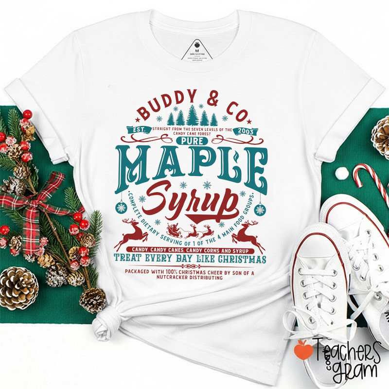 Buddy Co Pure Maple Syrup Label Teacher T-Shirt