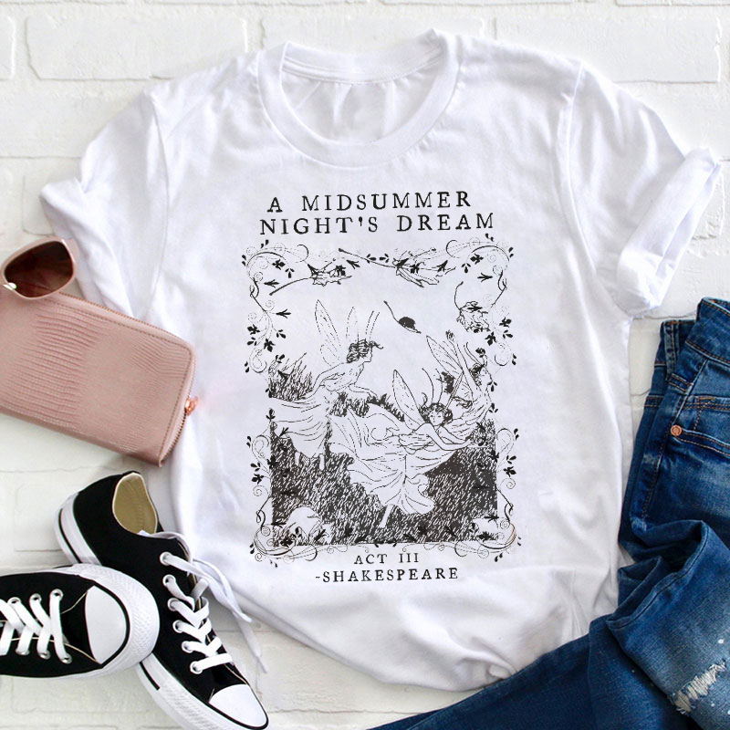 A Midsummer Night's Dream Teacher T-Shirt