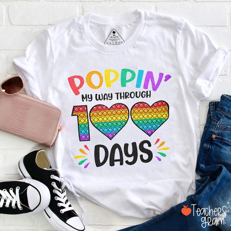 Poppin' My Way Through 100 Days Teacher T-Shirt