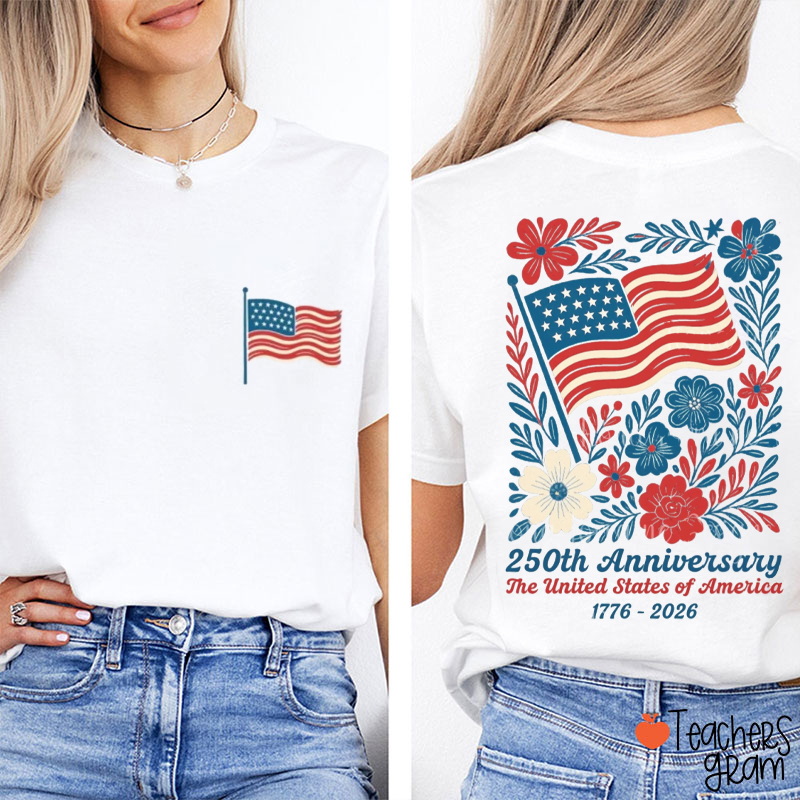 Floral Flag 250th Anniversary Teacher Two Sided T-Shirt