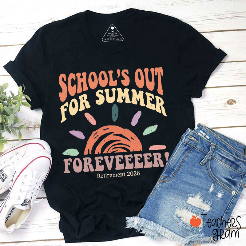 Personalized School's Out For Summer Forever Teacher T-Shirt