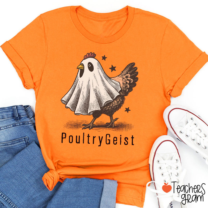 Poultrygeist Teacher T-Shirt