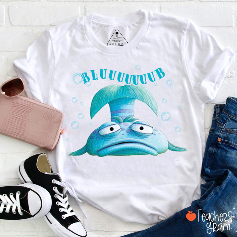 Bluuuuub Teacher T-Shirt