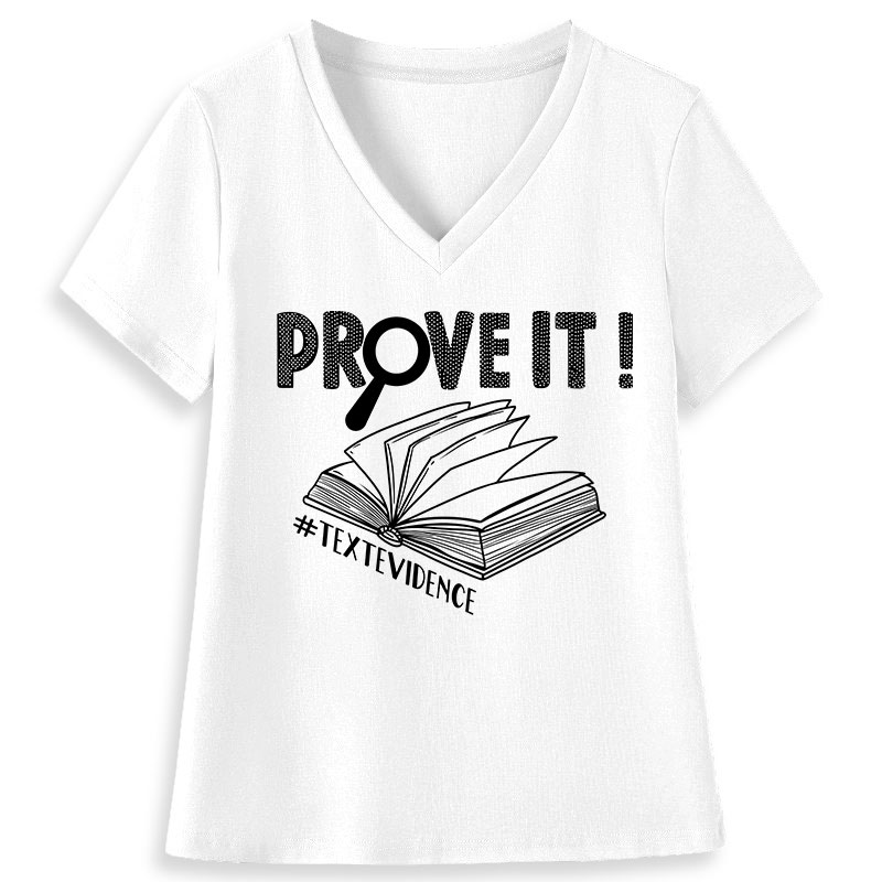 Prove It Textevidence Teacher Female V-Neck T-Shirt