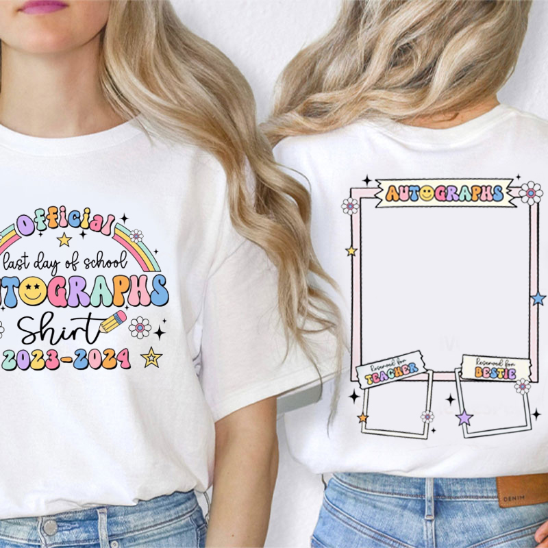 Personalized Official Autograph Last Day Of School Teacher Two Sided T-Shirt