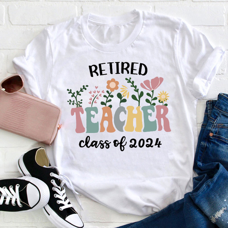 Personalized Retired Teacher Class Of Teacher T-Shirt