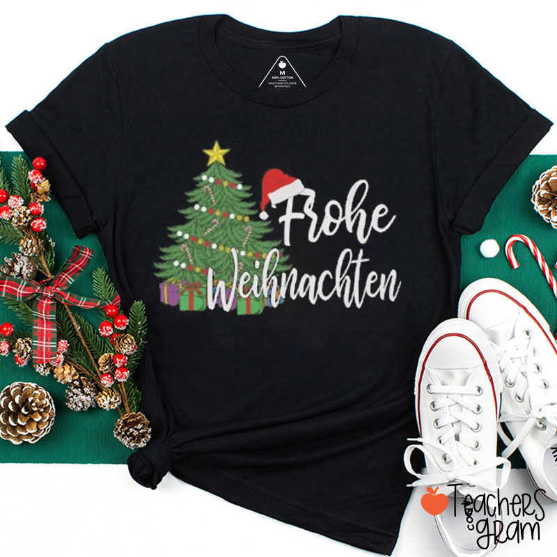 Frohe Weihnachten Christmas Tree German Teacher T-Shirt