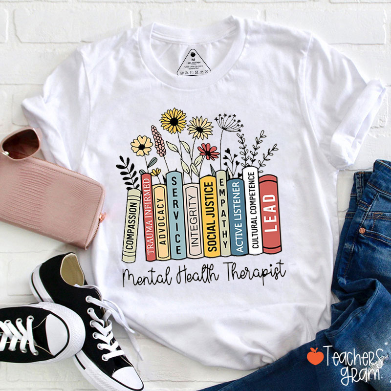 Mental Health Therapist Books Wildflowers Teacher T-Shirt