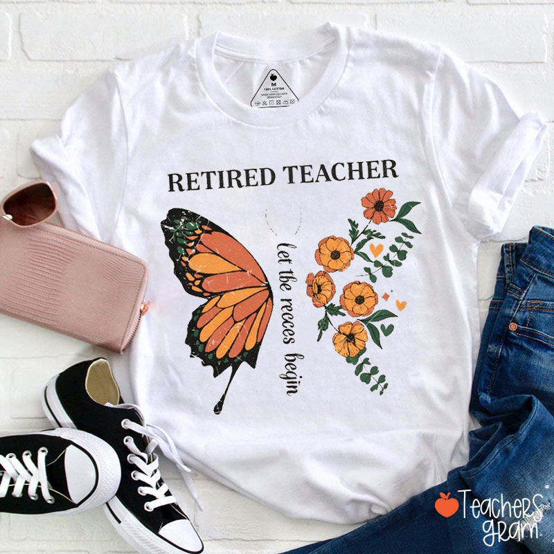 Retired Teacher Let The Recces Begin Teacher T-Shirt
