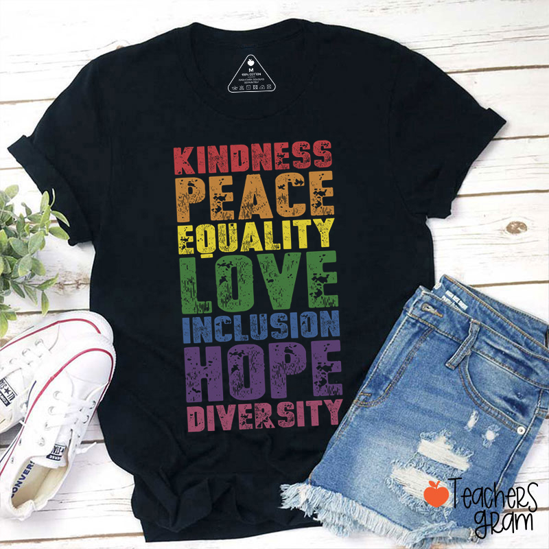 Kindness Peace Equality Teacher T-Shirt