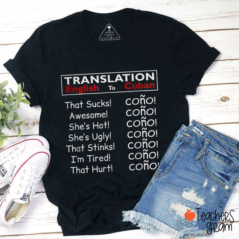 Translation English To Cuban Bilingual Teacher T-Shirt
