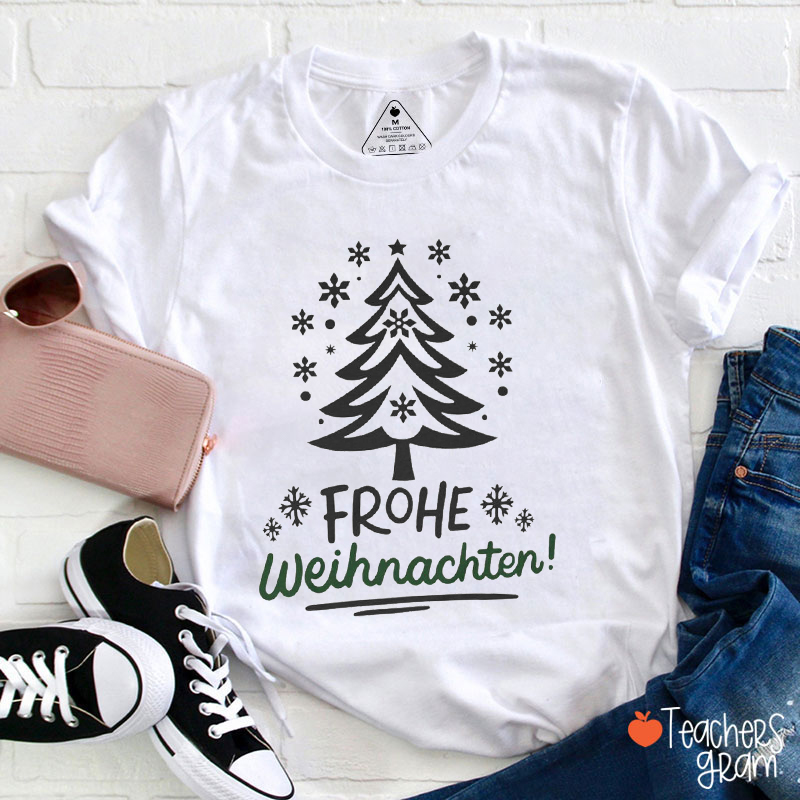Frohe Weihnachten German Teacher T-Shirt
