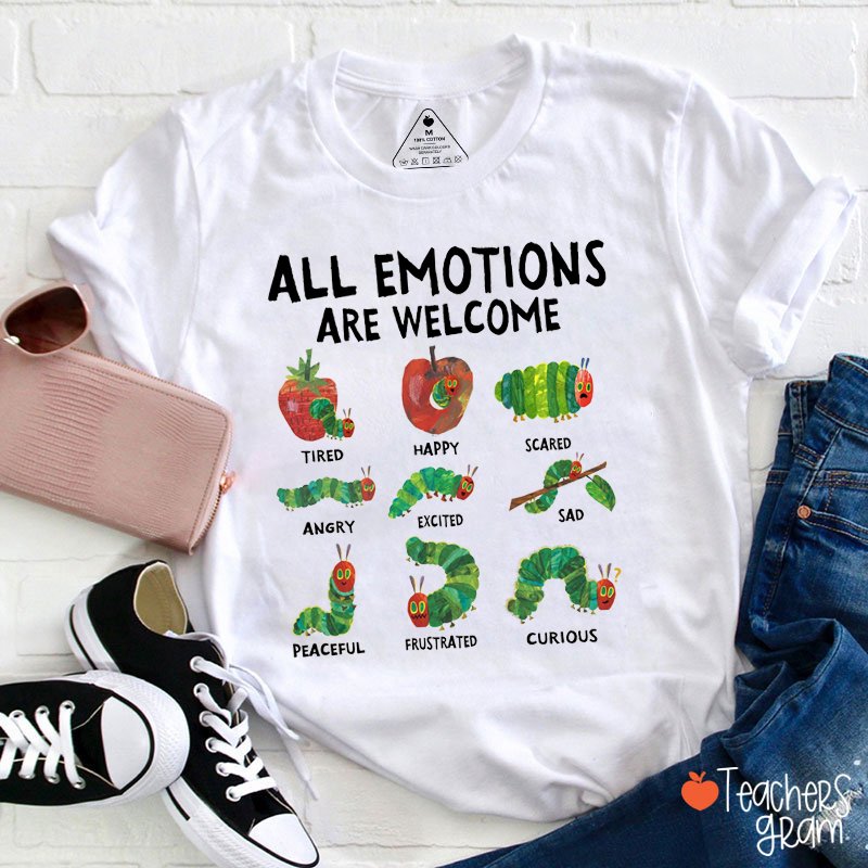 All Emotions Are Welcome Teacher T-Shirt