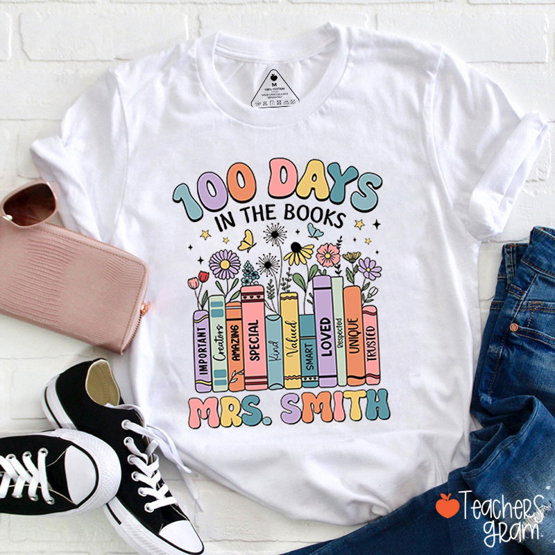 Personalized Name 100 Days In The Books Teacher T-Shirt