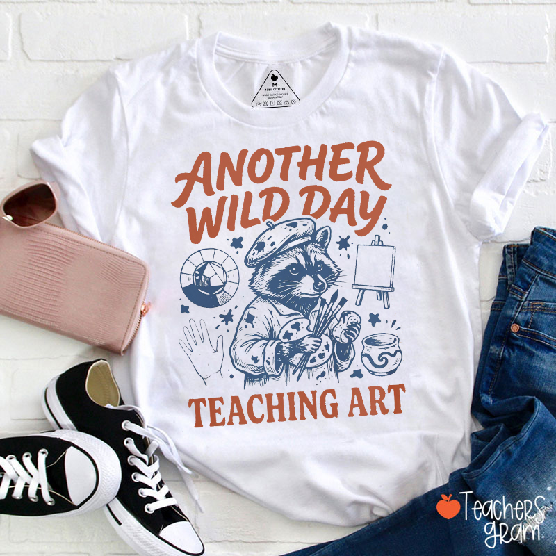 Another Wild Day Teaching Art Artist Raccoon Teacher T-Shirt