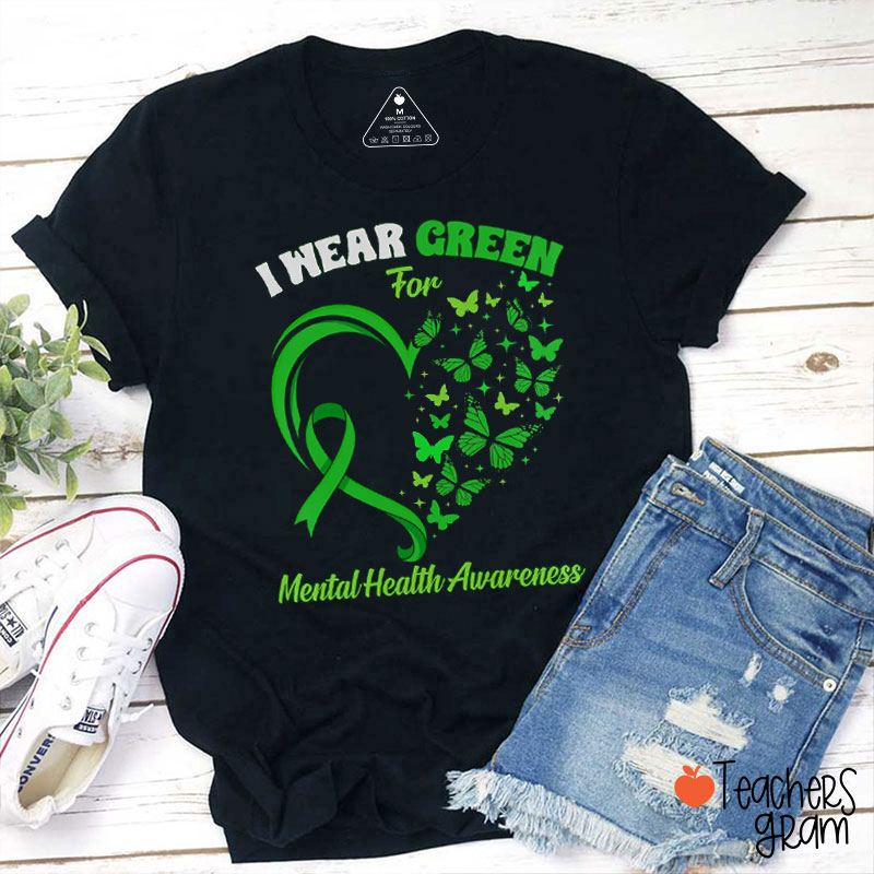 I Wear Green In May Teacher T-Shirt