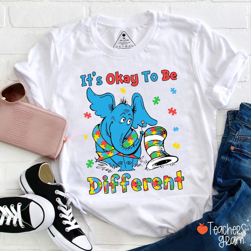 It's Ok To Be Different Autism Awareness Teacher T-Shirt