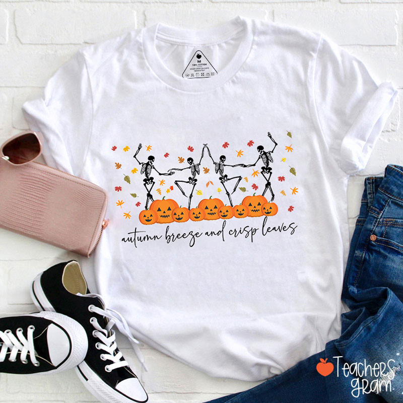 Autumn Breeze And Crisp Leaves Teacher T-Shirt