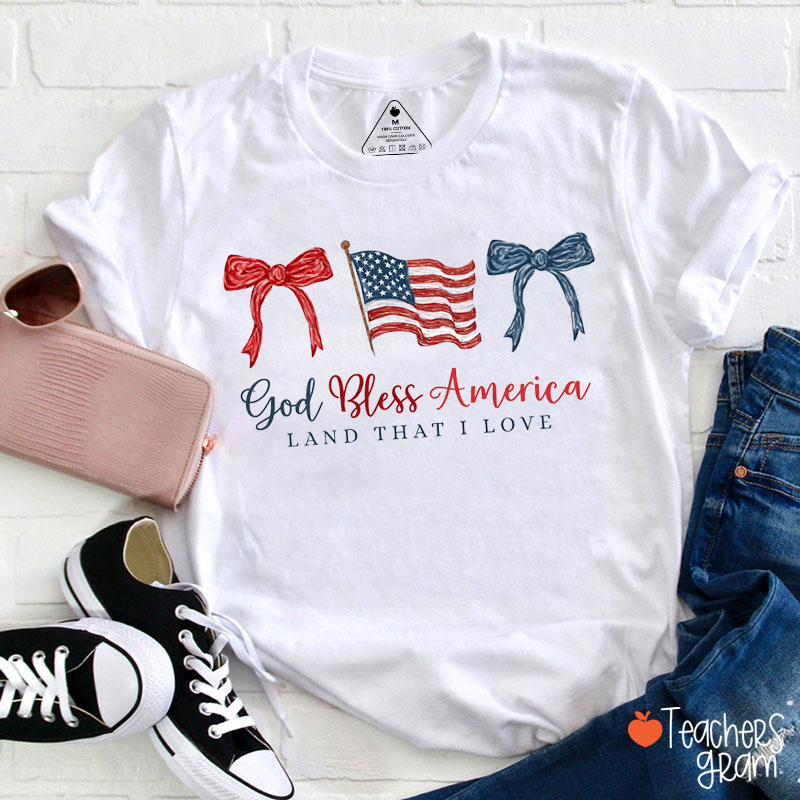 God Bless America Land That I Love Teacher T-Shirt
