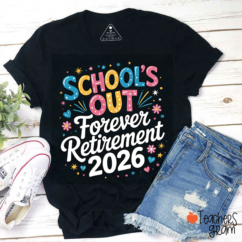 Personalized School's Out Forever Retirement Teacher T-Shirt