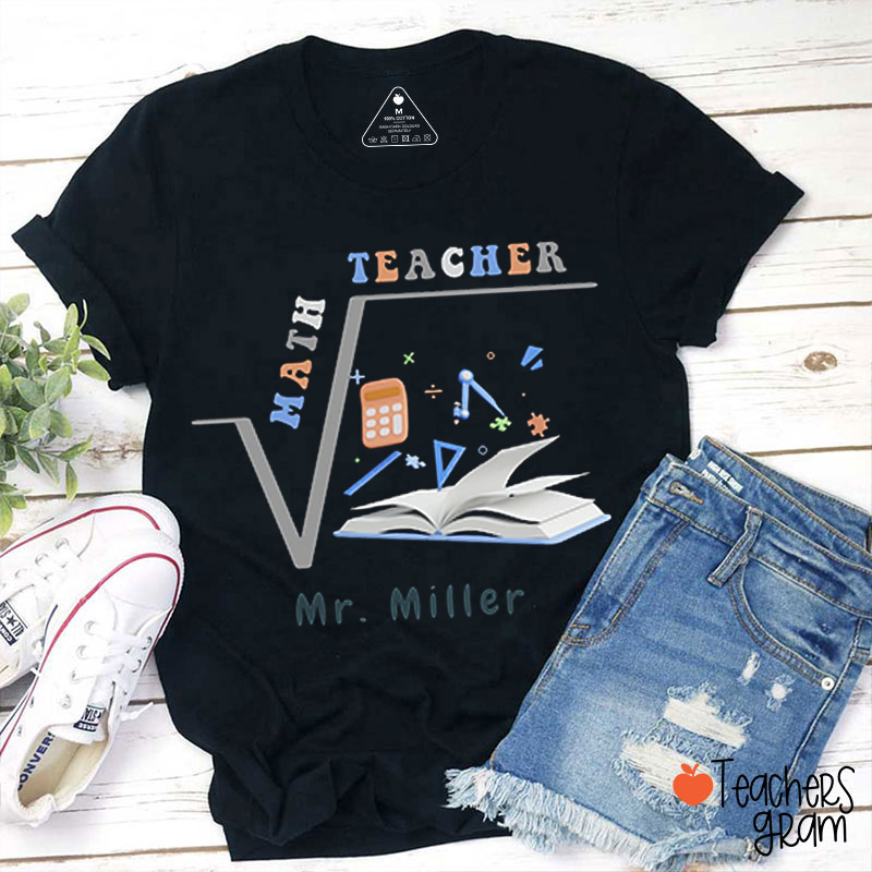 Personalized Math Teacher Root Teacher T-Shirt