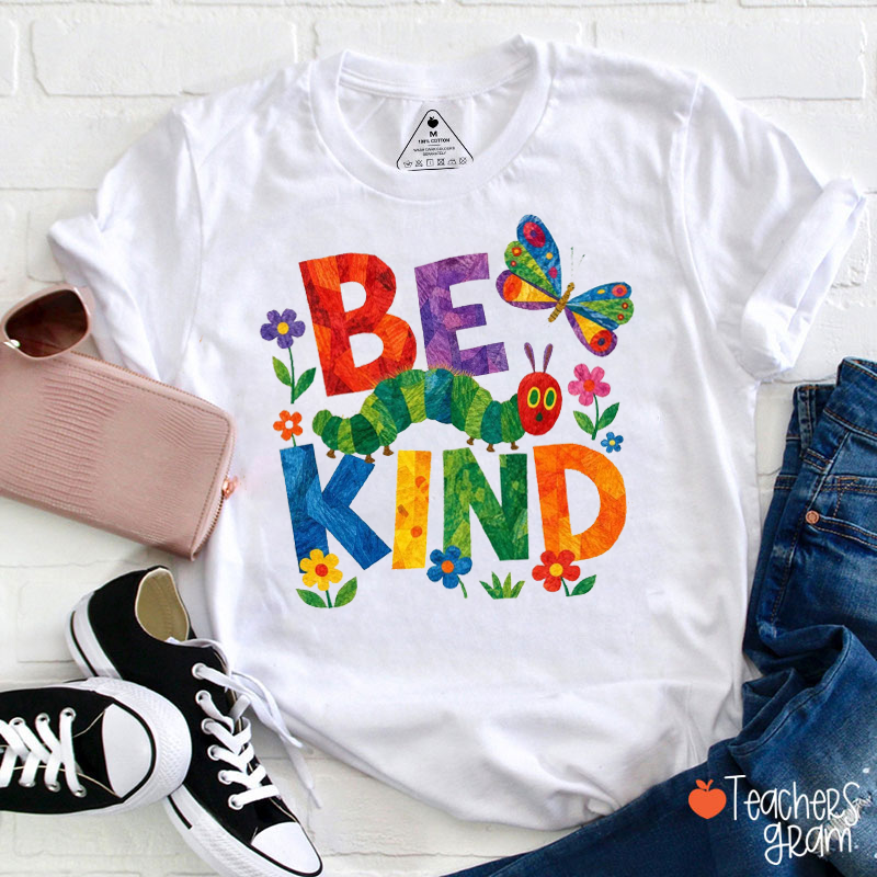 Be Kind Colorful Caterpillar Butterfly Floral Graphic Teacher T-Shirt