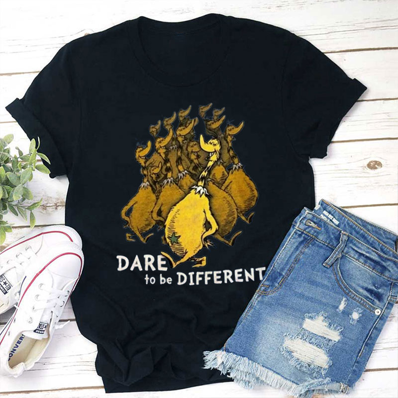 Be You Dare To Be Different Teacher T-Shirt