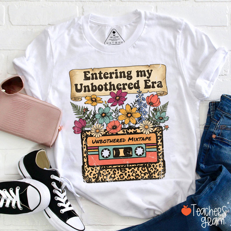 Entering My Unbothered Era Teacher T-Shirt