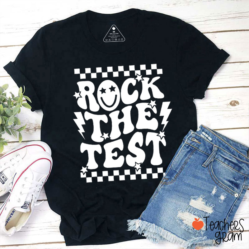 Test Day Rock The Test Teacher T-Shirt
