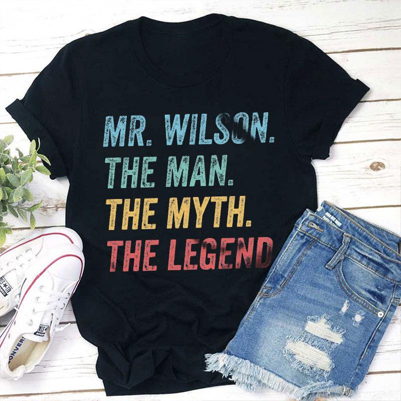Personalized The Man The Myth The Legend Teacher T-Shirt