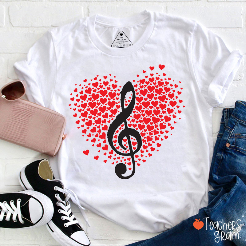 Full Of Love Music Notes Teacher T-Shirt
