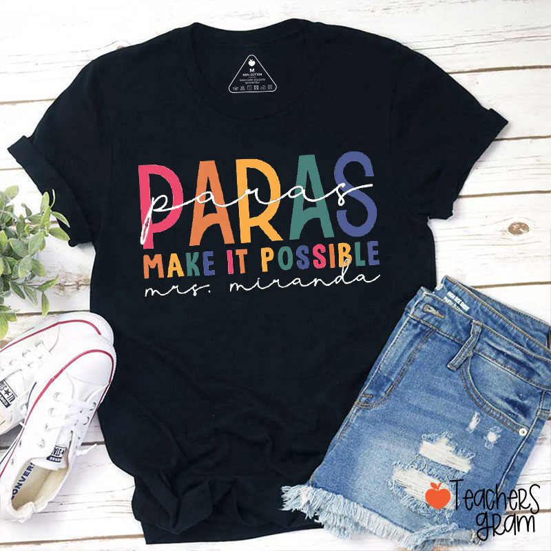 Personalized Name Paras Make It Possible Teacher T-Shirt
