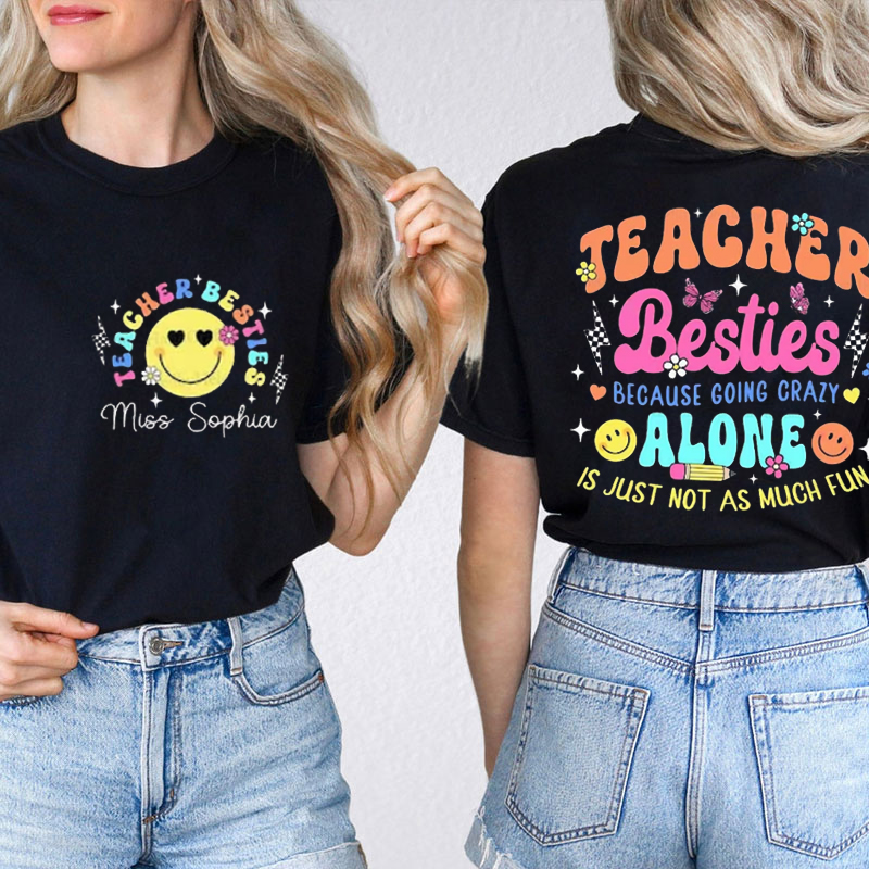 Personalized Smiley Face Teacher Bestie Teacher Two Sided T-Shirt